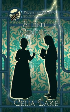 Silent Circuit (Mysterious Fields, #2) (eBook, ePUB) - Lake, Celia
