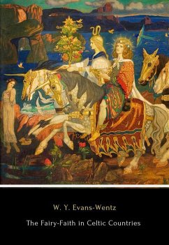 The Fairy-Faith in Celtic Countries (eBook, ePUB) Cover The Fairy-Faith in Celtic Countries (eBook, ePUB)