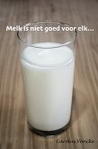 Melk is niet goed voor elk... (eBook, ePUB)