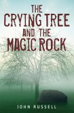 The Crying Tree and the Magic Rock (eBook, ePUB)