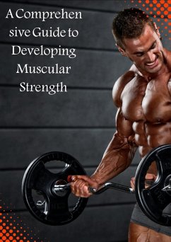 Cover A Comprehensive Guide to Achieving Muscle Strength and Reducing Body Fat (eBook, ePUB)