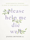 please help me die well (eBook, ePUB) please help me die well (eBook, ePUB)