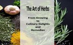 The Art of Herbs   From Growing to Culinary Delights and Remedies (eBook, ePUB)