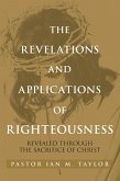 THE REVELATIONS AND APPLICATIONS OF RIGHTEOUSNESS (eBook, ePUB)