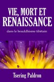 Vie, mort et renaissance (eBook, ePUB) Vie, mort et renaissance (eBook, ePUB)