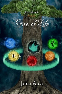 Fire of Life (Axis Mundi, #2) (eBook, ePUB) - Alva, Luna