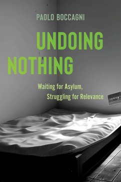 Undoing Nothing (eBook, ePUB) - Boccagni, Paolo