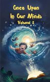 Once Upon In Our Minds: Volume 2 (eBook, ePUB) Once Upon In Our Minds: Volume 2 (eBook, ePUB)