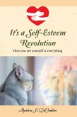 It's a Self-Esteem Revolution (eBook, ePUB)