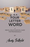 Life is a Four-Letter Word (eBook, ePUB) Life is a Four-Letter Word (eBook, ePUB)
