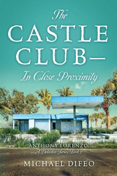 The Castle Club - In Close Proximity (eBook, ePUB) - Difeo Michael