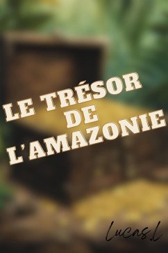 Le trésor de l'amazonie (eBook, ePUB) - Lucas. L