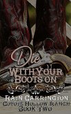 Die With Your Boots On (Coyote Hollow, #2) (eBook, ePUB) Die With Your Boots On (Coyote Hollow, #2) (eBook, ePUB)