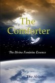 The Comforter : The Divine Feminine Essence (eBook, ePUB) The Comforter : The Divine Feminine Essence (eBook, ePUB)
