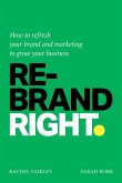 Rebrand Right (eBook, ePUB) Rebrand Right (eBook, ePUB)