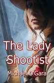 The Lady Shootist (eBook, ePUB) The Lady Shootist (eBook, ePUB)