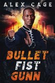 Bullet Fist Gunn (eBook, ePUB) Bullet Fist Gunn (eBook, ePUB)