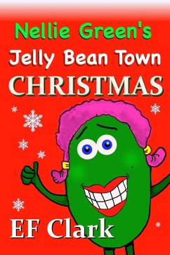 Cover Nellie Green's Jelly Bean Town Christmas (Nellie Green the Jelly Bean & Jelly Bean Town, #7) (eBook, ePUB)