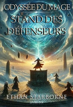 Odyssée du Mage: Stand des Défenseurs 10/12 (eBook, ePUB) - Starborne, Ethan