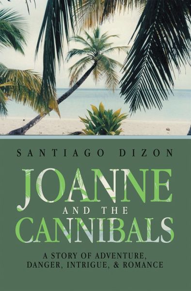 JOANNE AND THE CANNIBALS (eBook, ePUB) JOANNE AND THE CANNIBALS (eBook, ePUB)