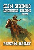 Slim Siringo - Lengthening Shadows (eBook, ePUB) Slim Siringo - Lengthening Shadows (eBook, ePUB)
