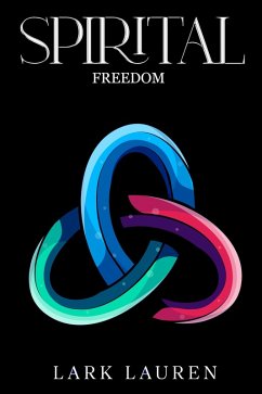 Spirital - Freedom (eBook, ePUB) - Lauren, Lark