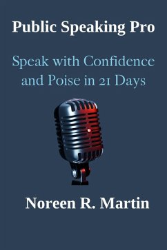 Cover Public Speaking Pro: Speak with Confidence and Poise in 21 Days (eBook, ePUB)