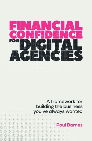 Financial Confidence for Digital Agencies (eBook, ePUB)