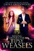Mixing Drinks For Tipsy Weasels (Obscure Academy, #14) (eBook, ePUB) Mixing Drinks For Tipsy Weasels (Obscure Academy, #14) (eBook, ePUB)