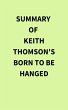 Summary of Keith Thomson's Born to Be... - Bild 1