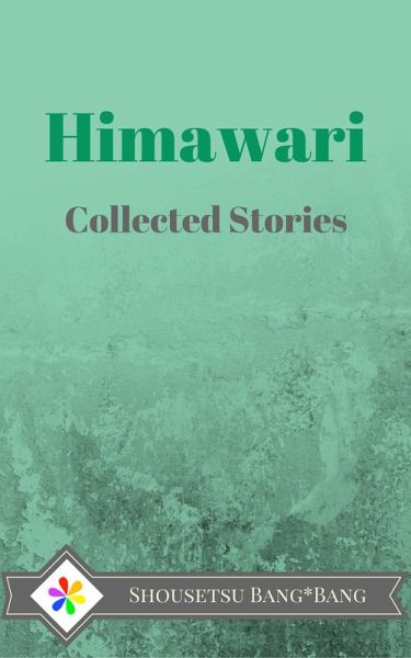 Shousetsu Bang*Bang Collected Works: Himawari (eBook, ePUB)