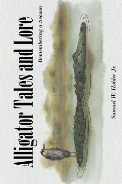 Alligator Tales and Lore (eBook, ePUB) - Holder, Samuel W.