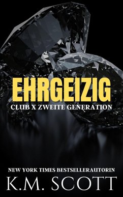 Cover Ehrgeizig: Club X Zweite Generation 4 (eBook, ePUB)