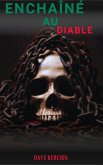 Enchaîné au diable (eBook, ePUB)