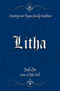 Litha - Creating New Pagan Family Traditions (eBook, ePUB) - Lee, Jodi