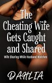 The Cheating Wife Gets Caught and Shared (Wife Sharing While Husband Watches, #3) (eBook, ePUB) The Cheating Wife Gets Caught and Shared (Wife Sharing While Husband Watches, #3) (eBook, ePUB)