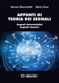 Appunti di teoria dei segnali. Segnali deterministici e segnali aleatori (eBook, ePUB) Appunti di teoria dei segnali. Segnali deterministici e segnali aleatori (eBook, ePUB)