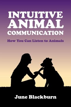 Intuitive Animal Communication (eBook, ePUB) - Blackburn, June