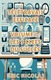 Télétravail efficace - Les 9 clés du succès (eBook, ePUB)