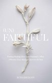 (Un)Faithful (eBook, ePUB) (Un)Faithful (eBook, ePUB)
