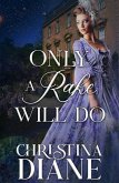 Only A Rake Will Do (eBook, ePUB) Only A Rake Will Do (eBook, ePUB)