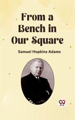 From a Bench in Our Square (eBook, ePUB) - Hopkins, Adams Samuel