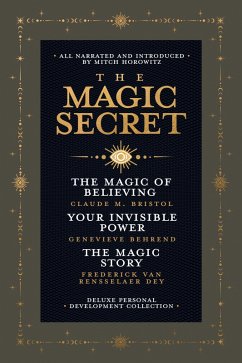 The Magic Secret (eBook, ePUB) - Bristol, Claude M.; Behrend, Genevieve; Rensselaer Dey, Frederick van