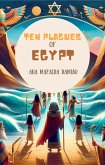 Ten Plagues of Egypt (eBook, ePUB) Ten Plagues of Egypt (eBook, ePUB)