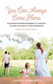 You Can Always Come Home (eBook, ePUB)