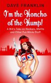 I'm the Honcho of the Hump! A Brit's Take on Hookers, Misfits and Other Fun Movie Stuff (Ice Dog Movie Guide, #6) (eBook, ePUB)