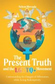 The Present Truth and the LGBTQ+ Movement (eBook, ePUB)