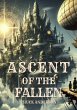 Ascent of the Fallen (eBook, ePUB) - Bild 1