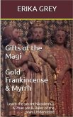 Gifts of the Magi: Gold Frankincense & Myrrh (eBook, ePUB) Gifts of the Magi: Gold Frankincense & Myrrh (eBook, ePUB)