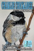 Charlie Chickadee Gets a New Home (My Backyard Friends) (eBook, ePUB)